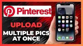 How To UPLOAD Multiple Pictures On Pinterest - 2025