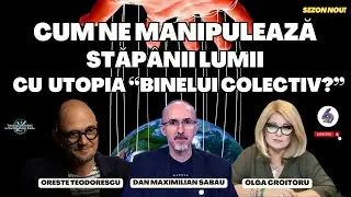 STĂPÂNII LUMII ȘI UTOPIA „BINELUI COLECTIV” - CU MAX, ORESTE ȘI OLGA - IMUNOCUBE - TORSER