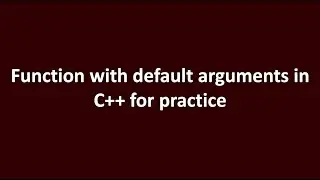 function with default arguments in C++