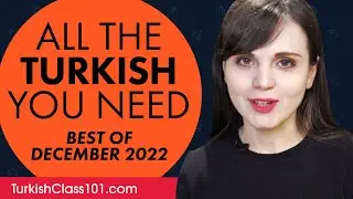Your Monthly Dose of Turkish - Best of December 2022