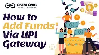 How to Add Funds In SMMOWL Via UPI Gateway