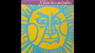 X-Teens - Change Gotta Come (HQ Version) (1984)