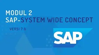 SAP Modul 2 - System Wide Concept