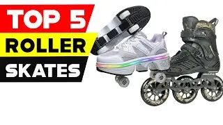 Top 5 Roller Skates That Will Take Your Breath Away!