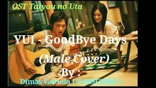 YUI - GoodBye Days Male Cover by Dimas Garuda