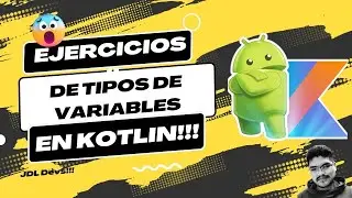 Practicando Kotlin: Ejercicios de Tipos de Variables