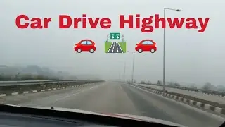 Car Drive Highway !! First Time Car Drive Highway