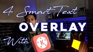 4 text overlay effect with KINEMASTER