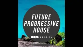 Future Progressive House  [Kits, Melody & Drum Loops, Midi]