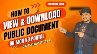 HOW TO VIEW AND DOWNLOAD PVT LTD/ LLP DOCUMENT FROM MCA V3 AND V2 PORTAL | BY CA PIYUSH MITTAL