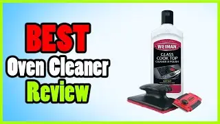 Eco-Friendly Oven Cleaners that Work: A Review of the Best Products in 2023