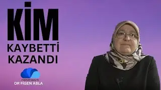 KİM KAYBETTİ KİM KAZANDI - DR FİGEN ABLA - YENİ BÖLÜM