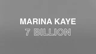 Marina Kaye - 7 Billion (Official Lyric Video)
