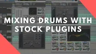 Mixing DRUMS Using Pro Tools STOCK PLUGINS - Step By Step