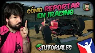 👨🏻‍🏫 iRacing | Cómo [REPORTAR 🤬] en iRacing
