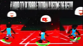 #1 HOOP CITY PC DRIBBLE TUTORIAL!!! BECOME THE BEST!!!!