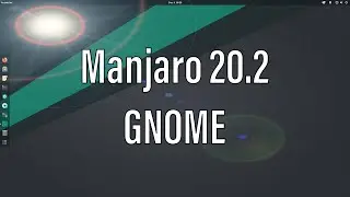 Manjaro 20.2 Nibia | GNOME At Its Finest