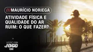 Atividade física e qualidade do ar ruim: o que fazer? | LIVE CNN