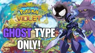 Ghost Type ONLY! | Hardcore Nuzlocke - Pokémon Violet