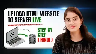 Upload HTML Website to Server | How to upload your HTML Website to the Internet? Step-by-Step Guide