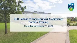 UCD College of Engineering & Architecture Parents' Evening