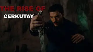 The Rise Of Cerkutay