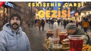 Eskişehir Çarşı gezisi Vlog| 