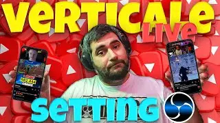 COME SETTARE LE LIVE VERTICALI PER YOUTUBE! - OBS