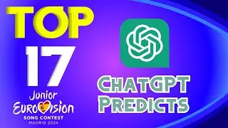 Junior Eurovision 2024 | Top 17 Predicted By ChatGPT