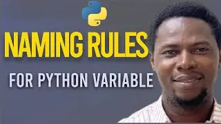 The Rules of Naming Variables in Python
