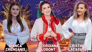 CELE MAI FRUMOASE COLINDE 🎅🏼 Georgiana Lobont ⭐️ Cristina Lacatusu ⭐️ Bianca Crenganis 🎀 2 ORE ⛄️