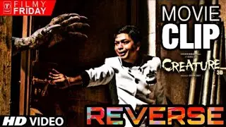 Attack of Creature | CREATURE 3D Reverse | TVF