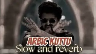 Arabic kuthu - Slow and reverb | Beast | vijay thalapathy #slowandreverb #bassboosted