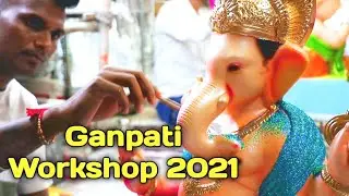 Ganpati Workshop 2021 | Mumbai Ganpati Workshop 2021 | Ganapti Utsav 2021