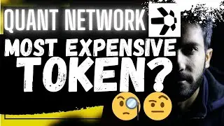 🚨 QUANT (QNT): THE MOST EXPENSIVE TOKEN??? 🚨