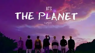 The Planet |Lyrics| BTS |방탄소년단