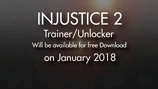Injustice™ 2 [TRAINER][UNLOCKER][PC] - Announcement