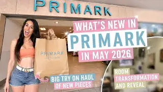 Shop With Me In Primark & BIG Try On Haul Of New Pieces May 2026 🛍️ l Room Transformation & Reveal 👀