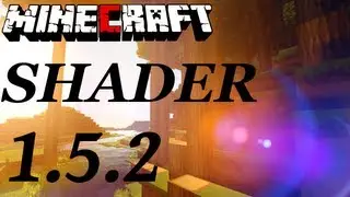 Minecraft 1.5.2 Shader Mod Installation + Shaderpacks + Wasser Shader (Mehr Fps) [DE/HD]