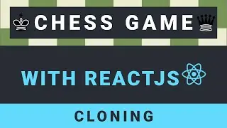 Create a Chess game with Reactjs part 27: Cloning