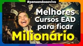 MELHORES Cursos para ficar MILIONÁRIO! #pensandoaovivo