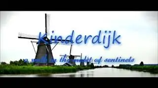 Kinderdijk: A walk in the midst of sentinels