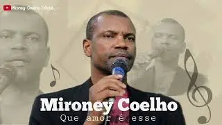 Que amor é esse @mironeycoelhooficial8959