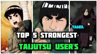 TOP 5 TAIJUTSU USER'S in Naruto (Tamil)|FOREVER GAMING TAMIL|in tamil