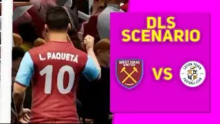 WEST HAM vs LUTON TOWN | DREAM LEAGUE SOCCER | СЦЕНАРИЙ МАТЧА(DLS - SCENARIO)