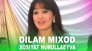 Xosiyat Nurullayeva - Dilam mixod / Хосият Нуруллаева - Дилам миход