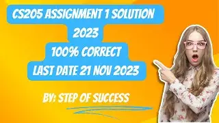 CS205 Assignment 1 2023 100% Correct Solution BY step of success | CS205 Assignment 1 Solution