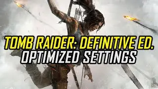 Tomb Raider: Definitive Edition — Optimized PC Settings for Best Performance