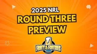 Preview Show! Round 3 2025 NRL
