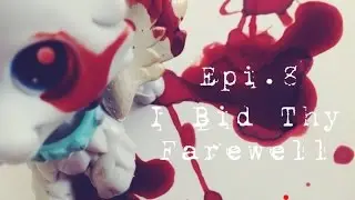 LPS: Shattered Souls -Epi.8- I Bid Thee Farewell